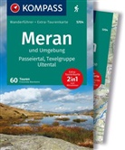 Franziska Baumann - KOMPASS Wanderführer Meran und Umgebung, Passeiertal, Texelgruppe, Ultental, 60 Touren mit Extra-Tourenkarte