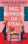 Sarah Adams - Beg, Borrow, or Steal