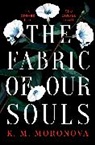 K M Moronova, K. M. Moronova - The Fabric of Our Souls