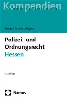 Sybille Fichte, Mattias G Fischer, Mattias G. Fischer, Tobias Wagner - Polizei- und Ordnungsrecht Hessen