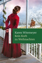Karen Witemeyer, Witemeyer  Karen - Kein Korb zu Weihnachten