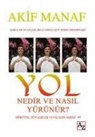 Akif Manaf - Yol Nedir ve Nasil Yürünür