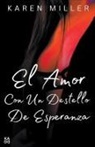 Karen Miller - El amor con un destello de esperanza