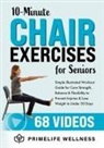 PrimeLife Wellness - 10-Minute Chair Exercises for Seniors