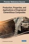 J. Paulo Davim, S. Praveenkumar - Production, Properties, and Applications of Engineered Cementitious Composites