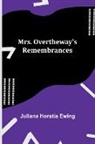 Juliana Horatia Ewing - Mrs. Overtheway's Remembrances