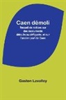 Gaston Lavalley - Caen démoli