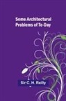 C. Reilly - Some architectural problems of to-day