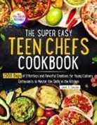 Janet D. Saucedo - The Super Easy Teen Chef Cookbook