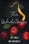 Mia Michelle, M. F. Wild - The Valedictorian