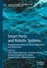 Dimitrios Dalaklis, Jonatan Echebarria Fernández, Tafsir Matin Johansson, Mitchell Lennan, Aspasia Pastra - Smart Ports and Robotic Systems