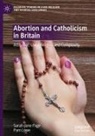 Pam Lowe, Sarah-Jane Page - Abortion and Catholicism in Britain
