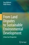 Ozay Mehmet, Vedat Yorucu - From Land Disputes to Sustainable Environmental Development