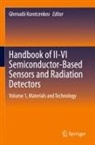 Ghenadii Korotcenkov - Handbook of II-VI Semiconductor-Based Sensors and Radiation Detectors