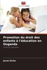 Javan Kiche - Promotion du droit des enfants à l'éducation en Ouganda