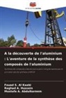 Mustafa A. Abdulkareem, Raghad A. Hussein, Fouad S. Al Kaabi - A la découverte de l'aluminium : L'aventure de la synthèse des composés de l'aluminium