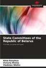 Alina Kozyleva, Victoria Minina, Vladislav Nikitin - State Committees of the Republic of Belarus
