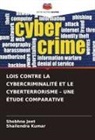 Shobhna Jeet, Shailendra Kumar - LOIS CONTRE LA CYBERCRIMINALITÉ ET LE CYBERTERRORISME - UNE ÉTUDE COMPARATIVE