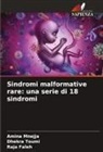 Raja Faleh, Amina Mnejja, Dhekra Toumi - Sindromi malformative rare: una serie di 18 sindromi