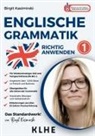Birgit Kasimirski - Englische Grammatik richtig anwenden - Teil 1: Englische Zeiten in der Praxis