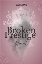 Isa Hering - Broken Prestige: Starved.