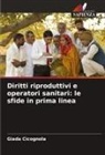 Giada Cicognola - Diritti riproduttivi e operatori sanitari: le sfide in prima linea