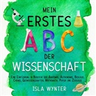 Isla Wynter - Mein erstes ABC der Wissenschaft
