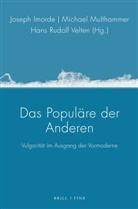 Joseph Imorde, Michael Multhammer, Hans Rudolf Velten, Han Velten, Hans Rudolf Velten - Das Populäre der Anderen