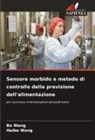 Bo Wang, Haibo Wang - Sensore morbido e metodo di controllo della previsione dell'alimentazione