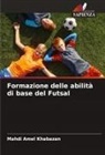 Mahdi Amel Khabazan - Formazione delle abilità di base del Futsal