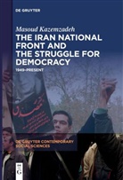 Masoud Kazemzadeh - The Iran National Front and the Struggle for Democracy