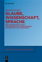 Joachim Gerdes - Glaube, Wissenschaft, Sprache