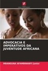 MBANGUNA AFAMBINANYI Junior - ADVOCACIA E IMPERATIVOS DA JUVENTUDE AFRICANA