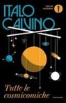 Italo Calvino, Claudio Milanini - Tutte le cosmicomiche