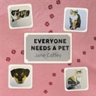 Jane Coffey - Everyone Needs A Pet