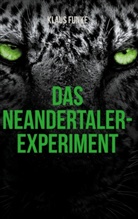 Klaus Funke - Das Neandertaler-Experiment