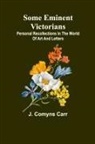 J. Comyns Carr - Some eminent Victorians