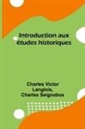 Charles Victor Langlois, Charles Seignobos - Introduction aux études historiques