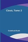 Godefroid Kurth - Clovis, Tome 2