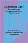 R. Von Krafft-Ebing - Étude Médico-Légale
