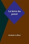 Anatole Le Braz - La terre du passé