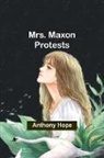 Anthony Hope - Mrs. Maxon Protests