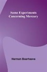 Herman Boerhaave - Some Experiments Concerning Mercury