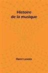 Henri Lavoix - Histoire de la musique