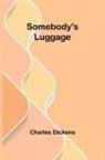 Charles Dickens - Somebody's Luggage