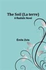 Émile Zola - The Soil (La terre)