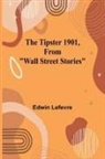 Edwin Lefevre - The Tipster 1901, From "Wall Street Stories"