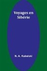 N. A. Kubalski - Voyages en Sibérie