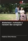 Federico Ortiz Moreno - Alzheimer: richieste e reclami del caregiver