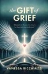 Vanessa Ricchiazzi - The Gift of Grief